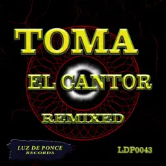 Toma (Will Alonso Revised Remix) Song Lyrics