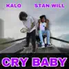 Cry Baby (feat. StanWill) - Single album lyrics, reviews, download