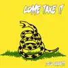 Come Take It - Single album lyrics, reviews, download