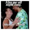 Kiss Me (All Night Long) - Single album lyrics, reviews, download