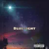 Blue Light Pt 2 (feat. Jr From Da City) - Single album lyrics, reviews, download