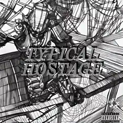 Typical Hostage - Single by Dirt jack$ album reviews, ratings, credits