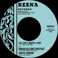 Life Ain't Worth Livin' (If I Can't Have You) b/w Woman, Do Something Nice (For Your Brown Eyed Man) - Single by Joyce Street album reviews, ratings, credits