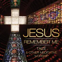 Jesus, Remember Me Song Lyrics