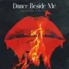 Dance Beside Me - Single album lyrics, reviews, download
