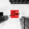 Low (feat. Byron Juane) - Single album lyrics, reviews, download