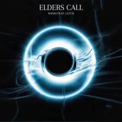 Elders Call (feat. Latch) - Single by MASIH album reviews, ratings, credits
