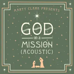 God on a Mission (Acoustic) [Acoustic] - Single by Marty Clark album reviews, ratings, credits