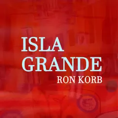 Isla Grande (feat. Hilario Duran) - Single by Ron Korb album reviews, ratings, credits