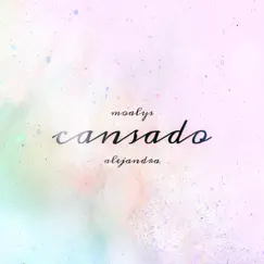 Cansado (feat. Alejandra) - Single by Møalys album reviews, ratings, credits
