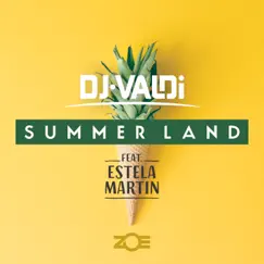 Summer Land (feat. Estela Martin) - Single by DJ Valdi album reviews, ratings, credits