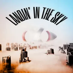 Landin' In the Sky - Single by Crossin' Midnight album reviews, ratings, credits