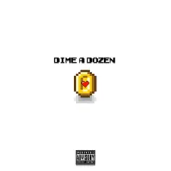 Dime A Dozen (feat. ihateyouALX) Song Lyrics