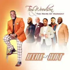 Ride It Out - Single by Tim Woodson & The Heirs of Harmony album reviews, ratings, credits