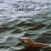 Subdued - Single album lyrics, reviews, download