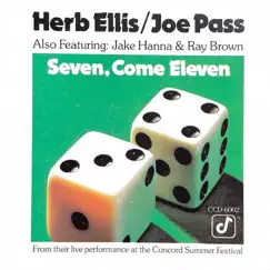 Seven, Come Eleven by Herb Ellis & Joe Pass album reviews, ratings, credits