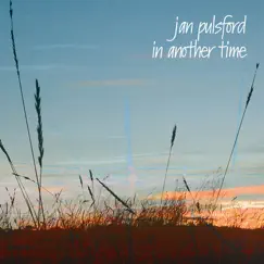 In Another Time - EP by Jan Pulsford album reviews, ratings, credits