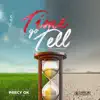 Time Go Tell (Speed up) - Single album lyrics, reviews, download