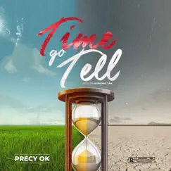 Time Go Tell (Speed up) - Single by Precy Ok album reviews, ratings, credits