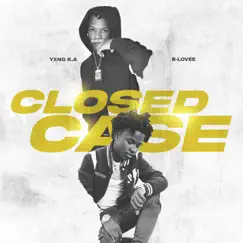 Closed Case (feat. B-Lovee) - Single by YXNG K.A album reviews, ratings, credits
