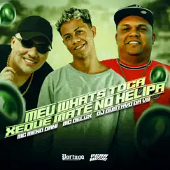 Meu Whats Toca Xeque Mate no Helipa - Single by MC Meno Dani, Mc Delux & DJ Gustavo da VS album reviews, ratings, credits
