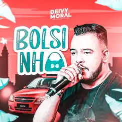 Bolsinha - Single by Deivy Moral album reviews, ratings, credits