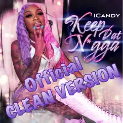 Keep Dat (Radio Edit) - Single by Icandy album reviews, ratings, credits