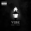 VIBE (feat. Truce) - Single album lyrics, reviews, download