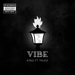 VIBE (feat. Truce) - Single by KING album reviews, ratings, credits