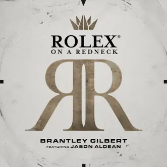 Download Rolex® On A Redneck (feat. Jason Aldean) Brantley Gilbert MP3