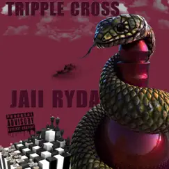 TrippLe Cross by Jaii RyDa album reviews, ratings, credits