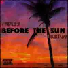 Before the Sun (feat. VickTuff) - Single album lyrics, reviews, download