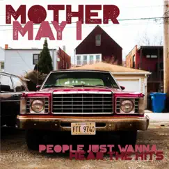 People Just Wanna Hear the Hits by Mother May I album reviews, ratings, credits