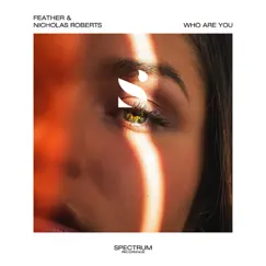Who Are You - Single by Nicholas Roberts & Feather album reviews, ratings, credits