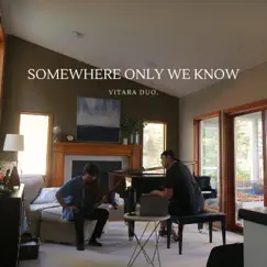 Somewhere Only We Know (feat. Anican Yu) - Single by KurtTheViolinist album reviews, ratings, credits