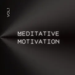 Meditation Motivation 1 - Single by Antonio Neal album reviews, ratings, credits