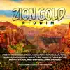 Zion Gold Riddim album lyrics, reviews, download