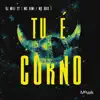 Tu É Corno (feat. Mousik) - Single album lyrics, reviews, download