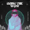 Bring the Wow - Single album lyrics, reviews, download