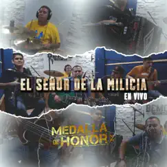 El Señor de la Milicia (En Vivo) - Single by Grupo Medalla de Honor album reviews, ratings, credits