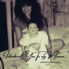 Introduce You To My Momma - Single by Louie Thesinger album reviews, ratings, credits