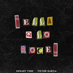 Ella Q Lo Roce - Single by Bogart Vsqz & Víctor García album reviews, ratings, credits