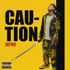 Caution - Single by JAYDO album reviews, ratings, credits