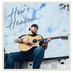 How's Heaven - Single by Dawson Edwards album reviews, ratings, credits