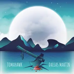 Tomahawk - Single by Dallas Martin album reviews, ratings, credits