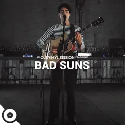 Bad Suns OurVinyl Sessions - Single by Bad Suns & OurVinyl album reviews, ratings, credits