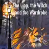 The Lion, The Witch and the Wardrobe (Soundtrack for the play) album lyrics, reviews, download