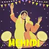 Mehndi (Original Motion Picture Soundtrack) - EP album lyrics, reviews, download