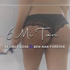 6 Mitan (feat. Ben Nan Foreign) - Single by X9 Daddy Lova album reviews, ratings, credits