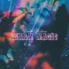 Warm Magic - Single album lyrics, reviews, download